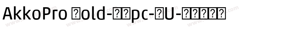 AkkoPro Bold-GBpc-EU字体转换